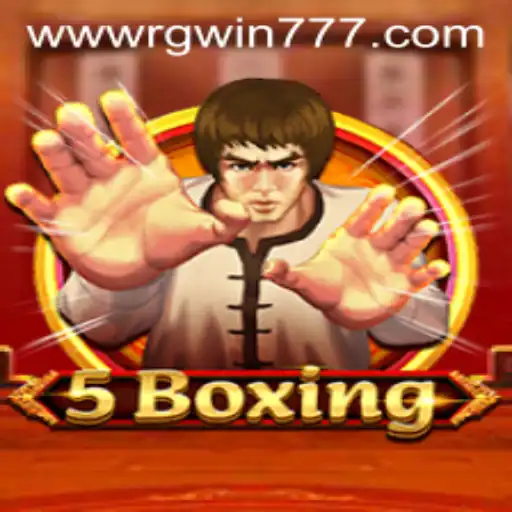 Discovering 5Boxing: A Complete Guide to the Game and Insights Into RGWIN777 Login