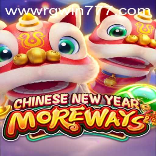Experience the Festive Thrills of CHINESENEWYEARMOREWAYS with RGWIN777 Login