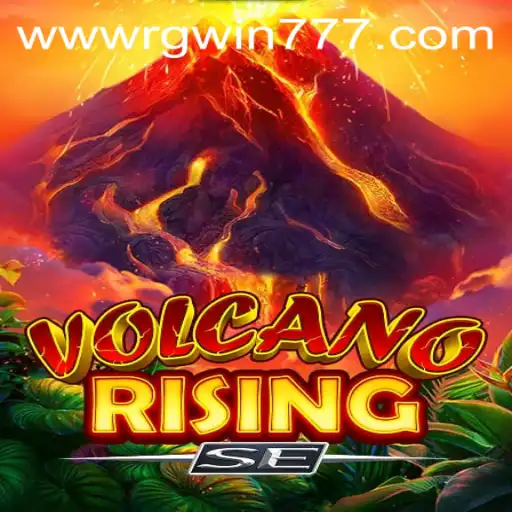 Unveiling VolcanoRisingSE: A Complete Guide to the Game and RGWIN777 Login