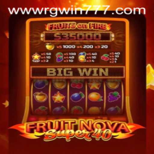 Discover the Exciting World of FruitNovaSuper40 and RGWIN777 Login