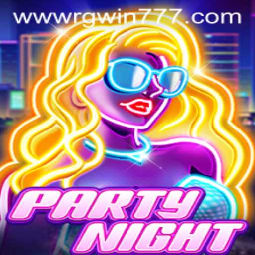 Exploring the Vibrant World of PartyNight and the Essentials of RGWIN777 Login