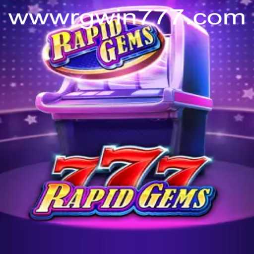 Discovering RapidGems777: A Thrilling Gaming Experience with RGWIN777 Login