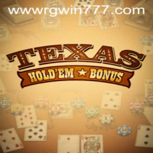 Exploring Texas Hold'em Bonus and the Significance of RGWIN777 Login