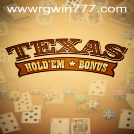 Exploring Texas Hold'em Bonus and the Significance of RGWIN777 Login